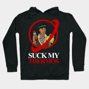 Duane Dibbley Suck My Thermos Hoodie